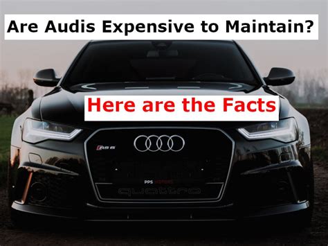 Are audi's expensive to maintain. Things To Know About Are audi's expensive to maintain. 